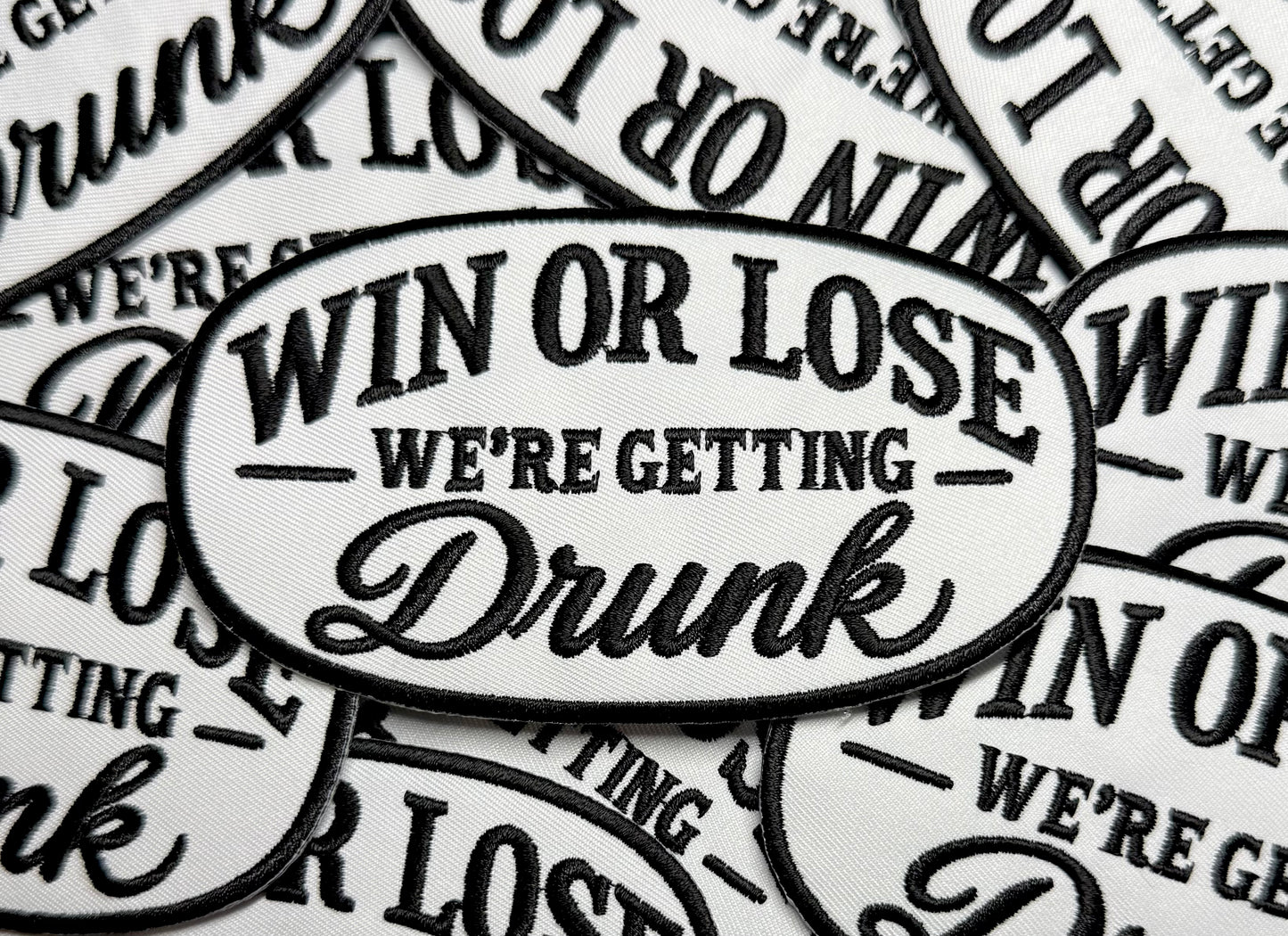 WIN OR LOSE WE’RE GETTING DR*NK