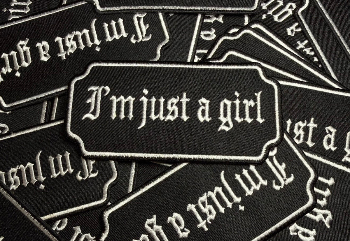 I’M JUST A GIRL
