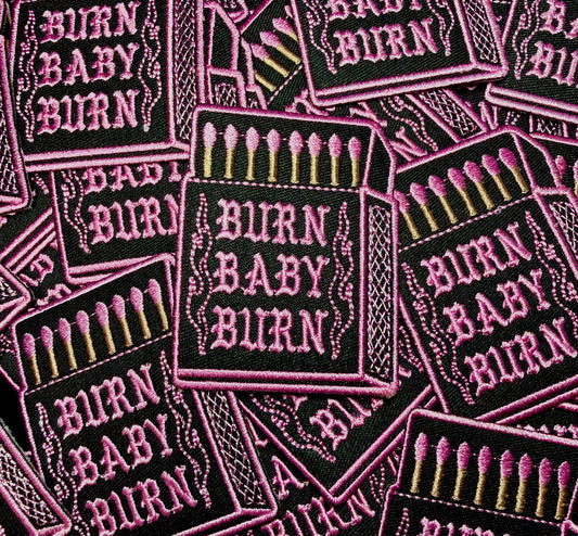 BURN BABY BURN