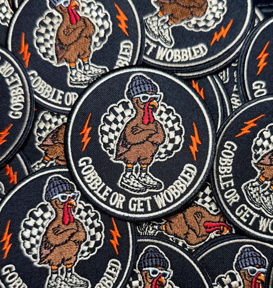 GOBBLE OR GET WOBBLED