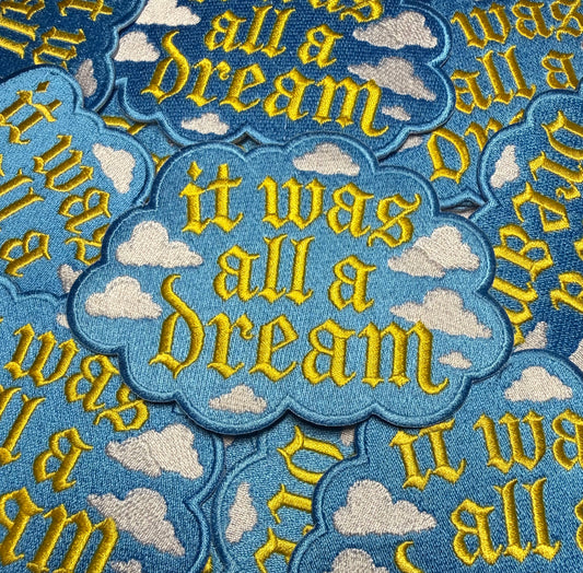 IT WAS ALL A DREAM