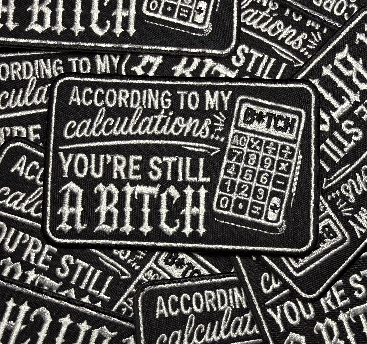 YOU’RE STILL A B*TCH