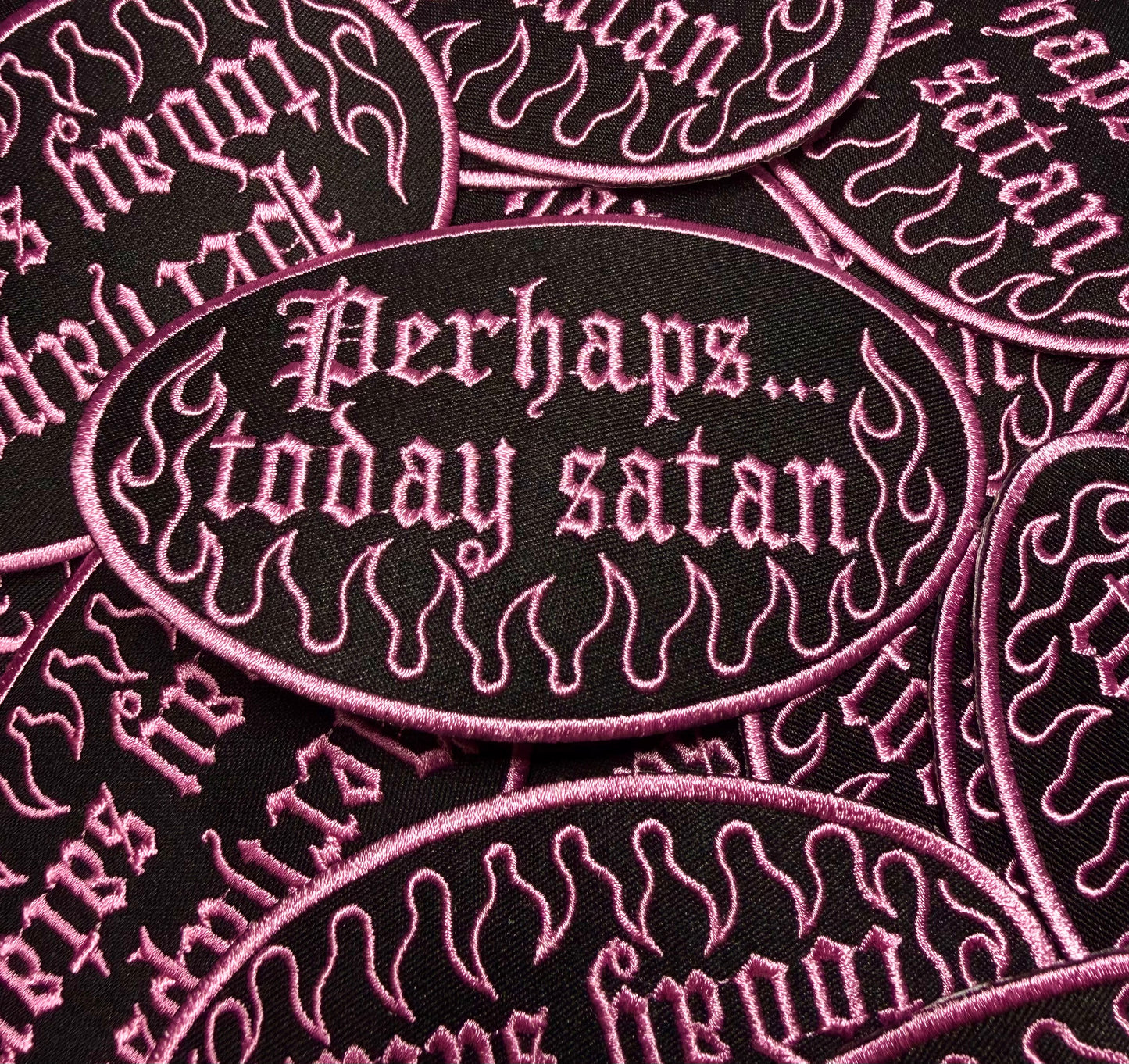 PERHAPS… TODAY SATAN