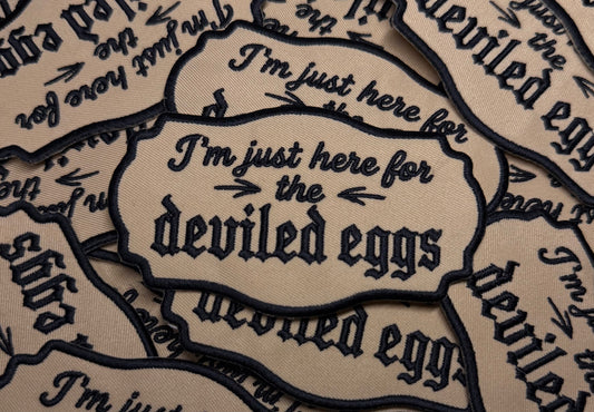 I’M JUST HERE FOR THE DEVILED EGGS