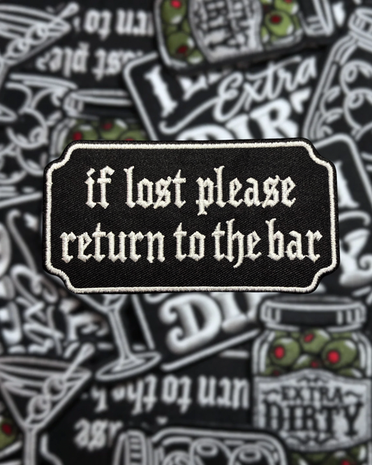 IF LOST PLEASE RETURN TO THE BAR PATCH
