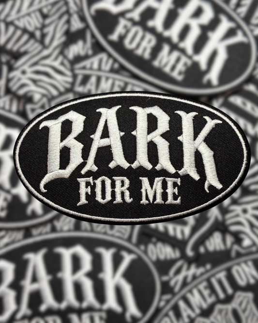 BARK FOR ME PATCH