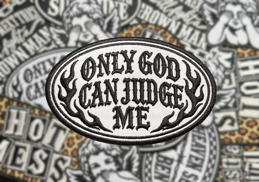 ONLY GOD CAN JUDGE ME